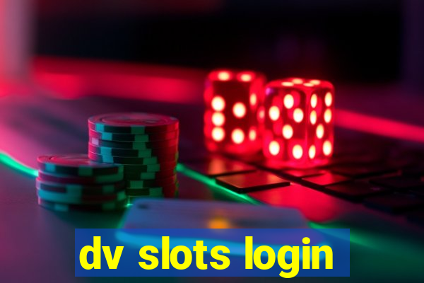 dv slots login